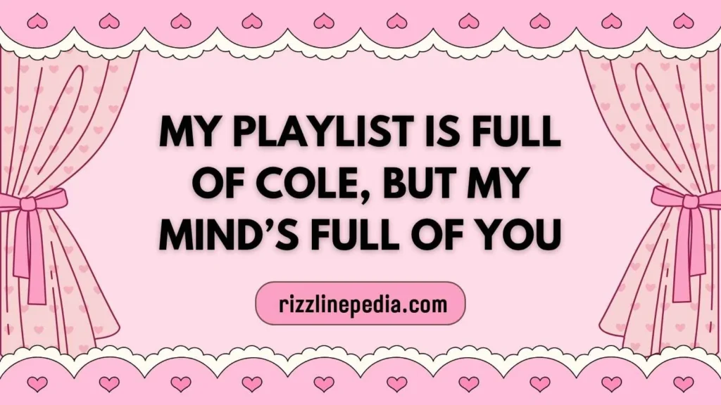 Romantic J. Cole Rizz Lines