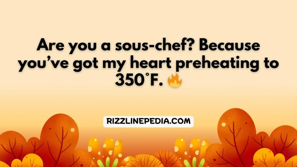 Sizzling Cooking Rizz Lines