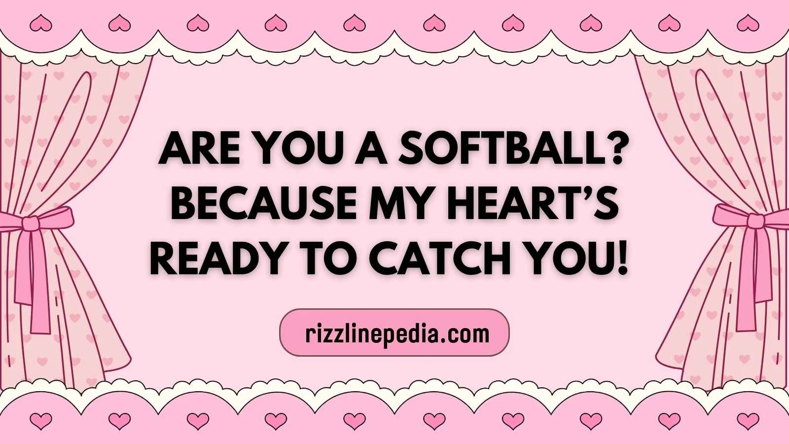 Softball Rizz Lines