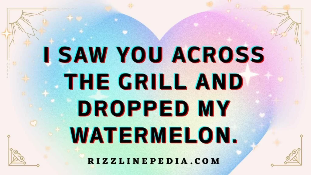 Summer BBQ Watermelon Rizz Lines