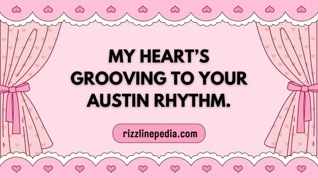 Austin Vibe Rizz Lines