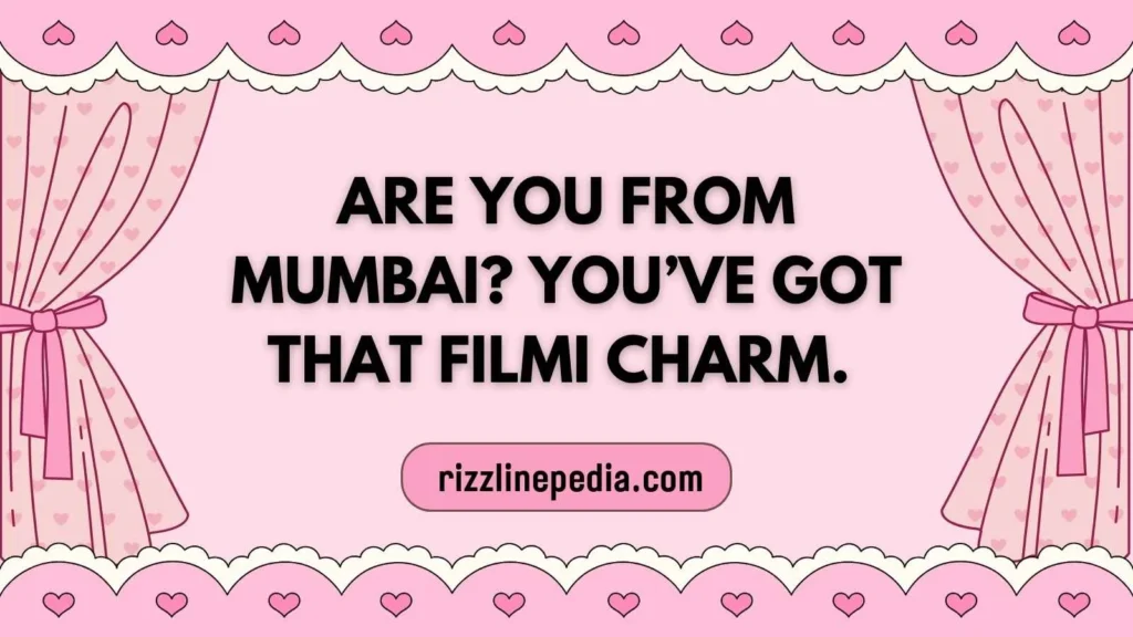 Bollywood Desi Rizz Lines