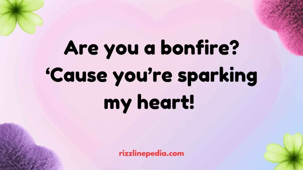 Bonfire Rizz Lines