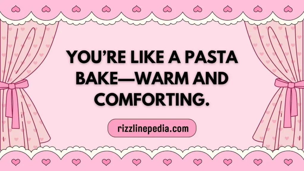 Cheesy Pasta Rizz Lines 