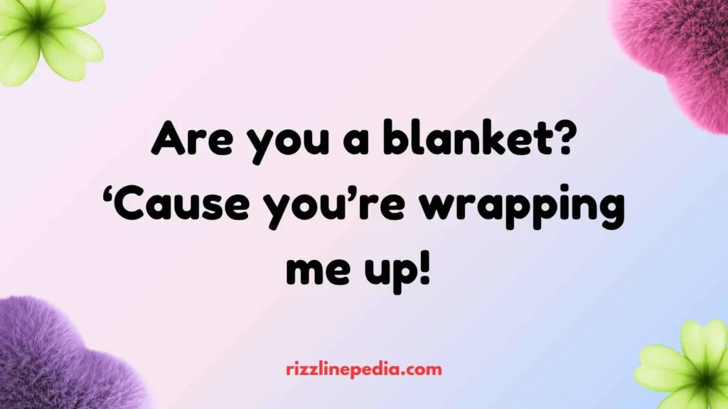 Cozy Season Rizz Lines