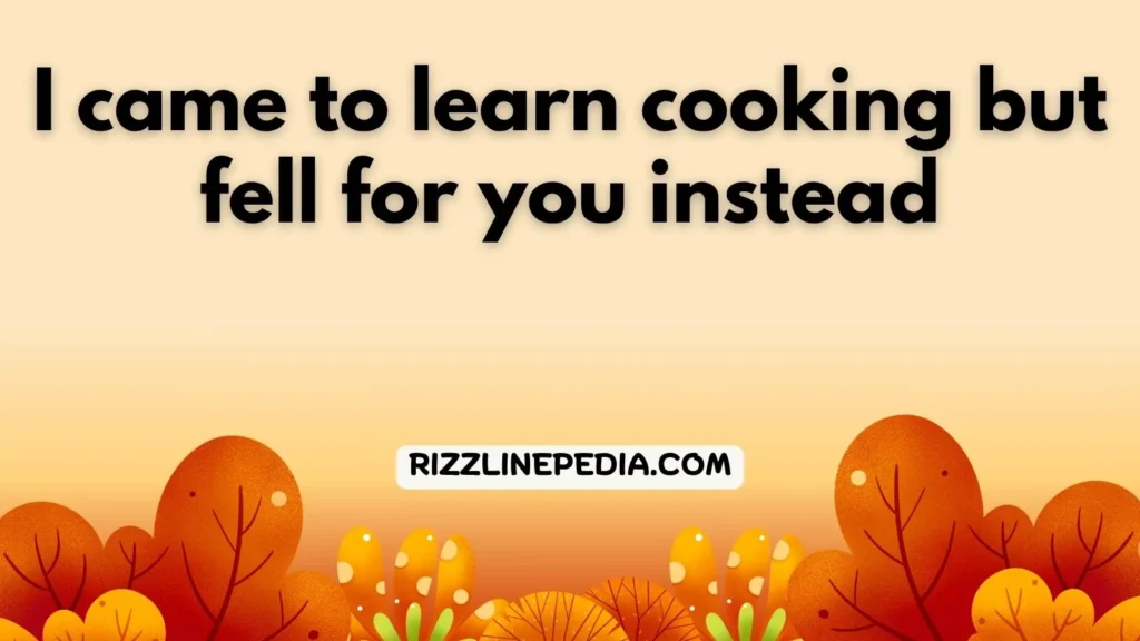 Culinary School Flirty Lines