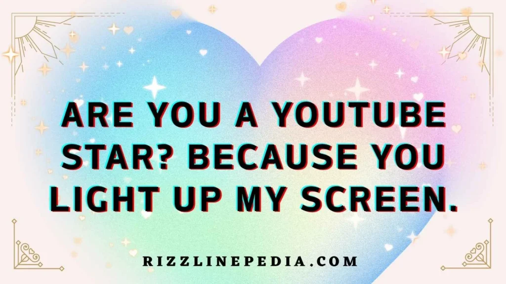 Cute YouTube Rizz Lines for Her