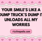 Dump Truck Rizz Lines