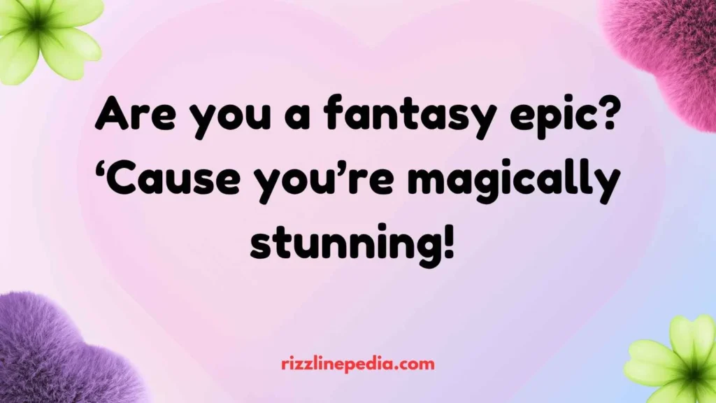 Fantasy Movie Rizz Lines