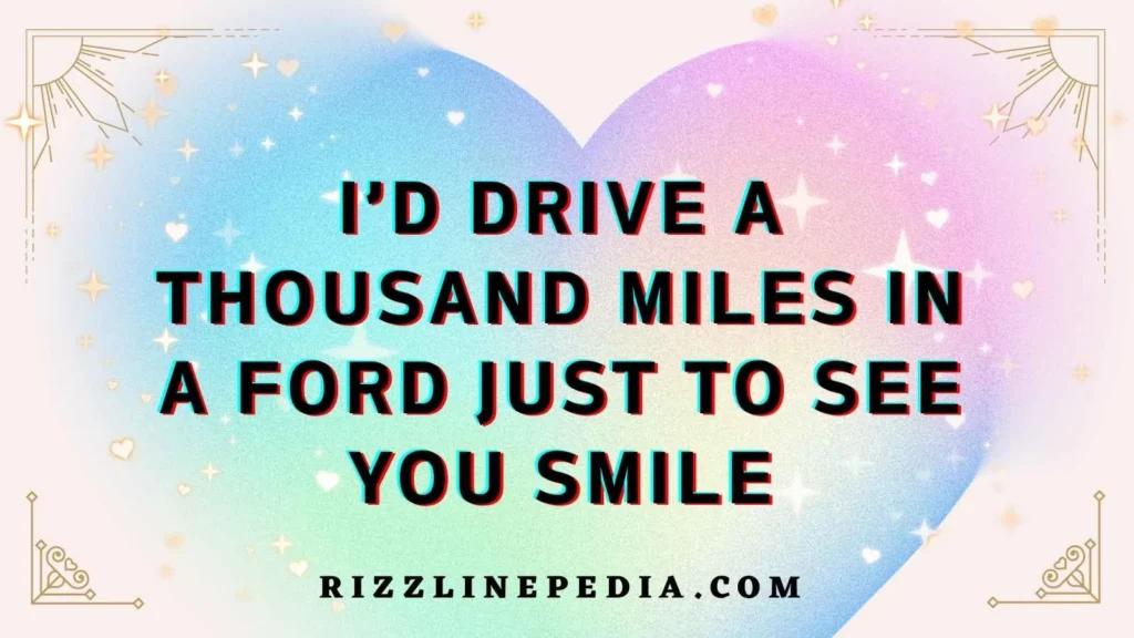 Flirty Ford Rizz Lines
