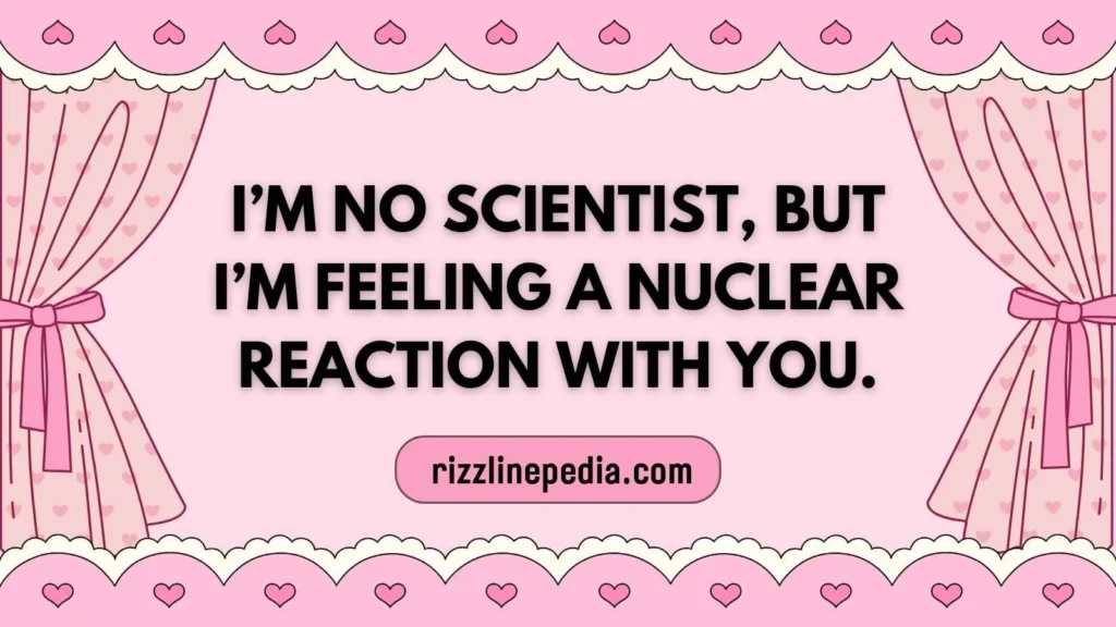 Flirty Nucleus Rizz Lines