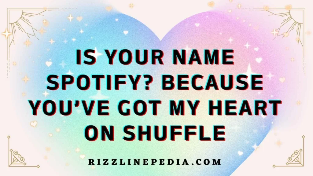 Flirty Spotify Rizz Lines