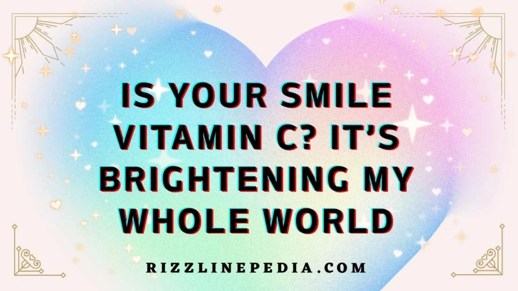 Flirty Vitamin Rizz Lines