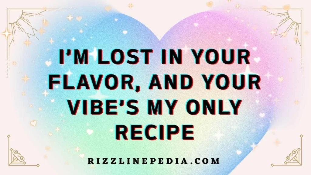 Foodie Themed Flirt Lines