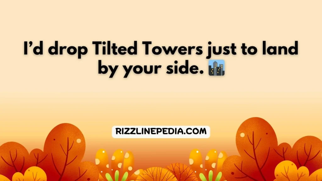 Fortnite Flirt Lines f