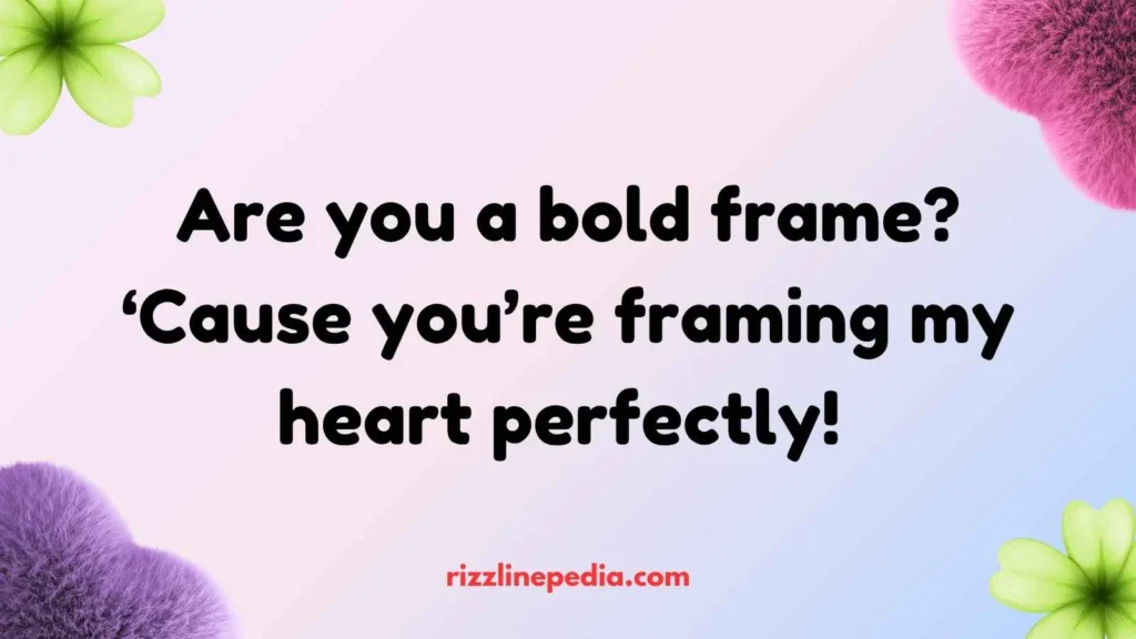 Frame Based Rizz Lines