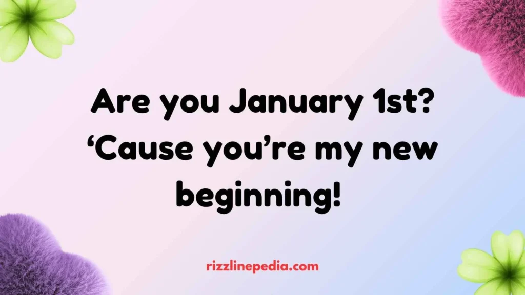 Fresh Start Rizz Lines
