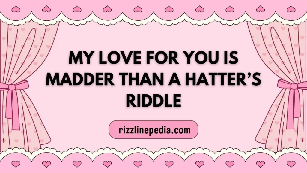 Funny Alice in Wonderland Rizz Lines