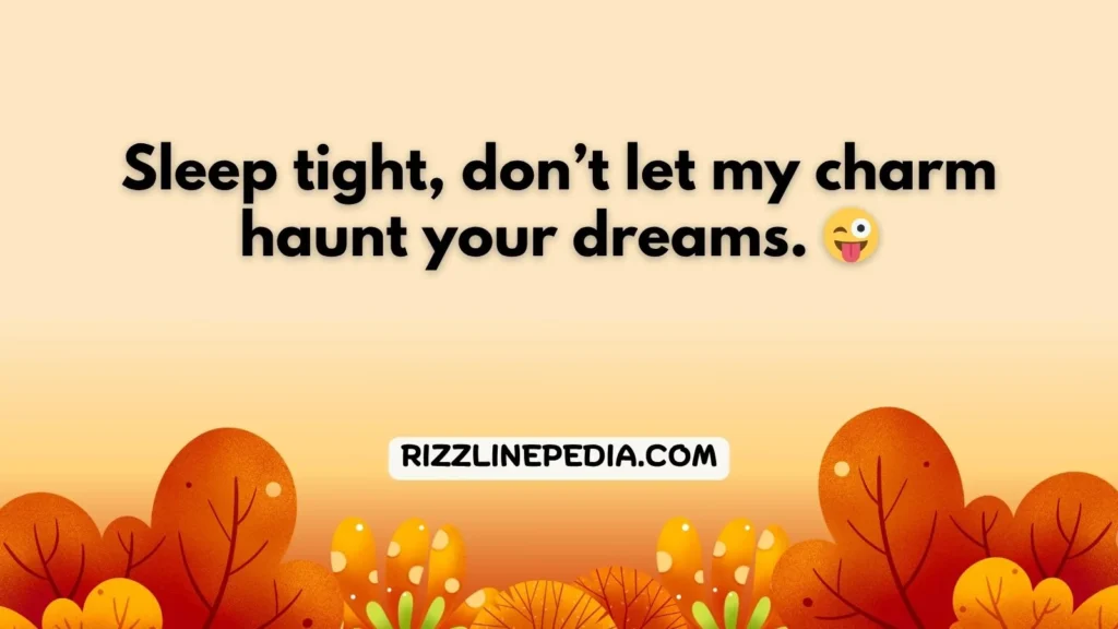 Funny and Witty Goodnight Rizz Lines
