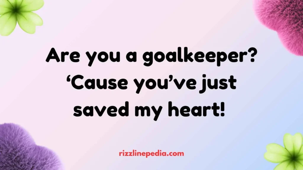 Goal Scoring Rizz Lines