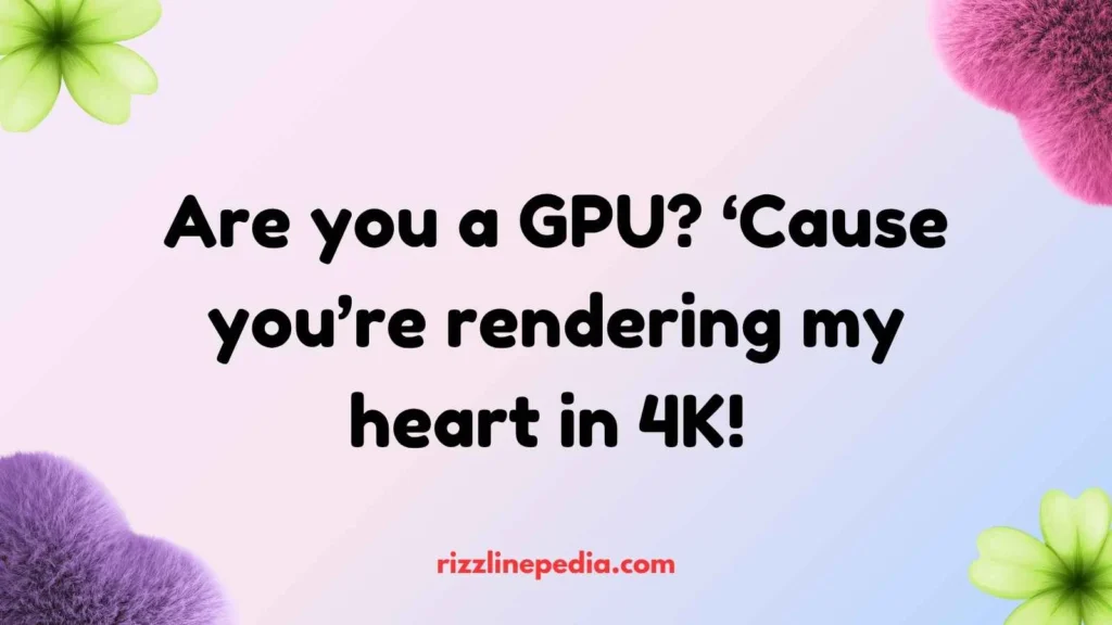 Hardware Rizz Lines