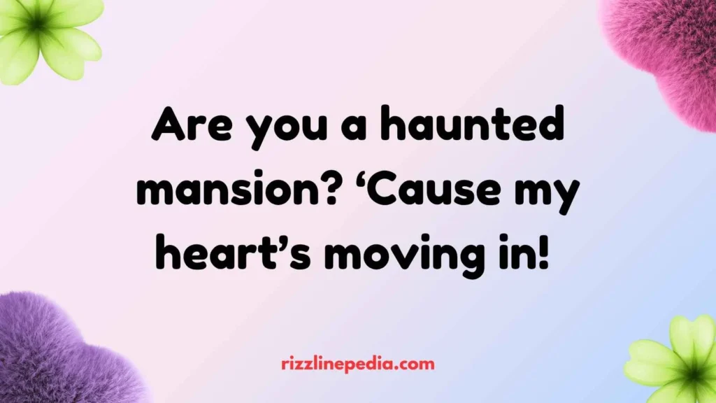 Haunted Places Rizz Lines