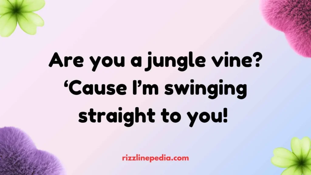 Jungle Vibe Rizz Lines