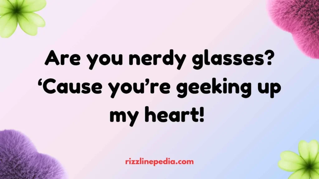 Nerdy Glasses Rizz Lines