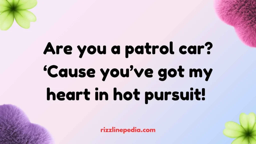 Patrol Car Rizz Lines