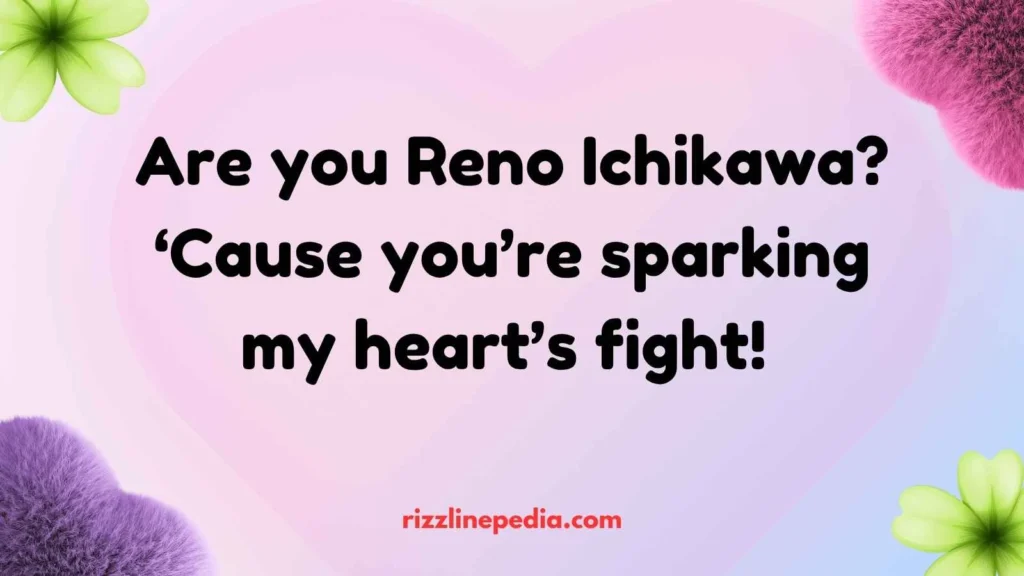 Reno Ichikawa Rizz Lines