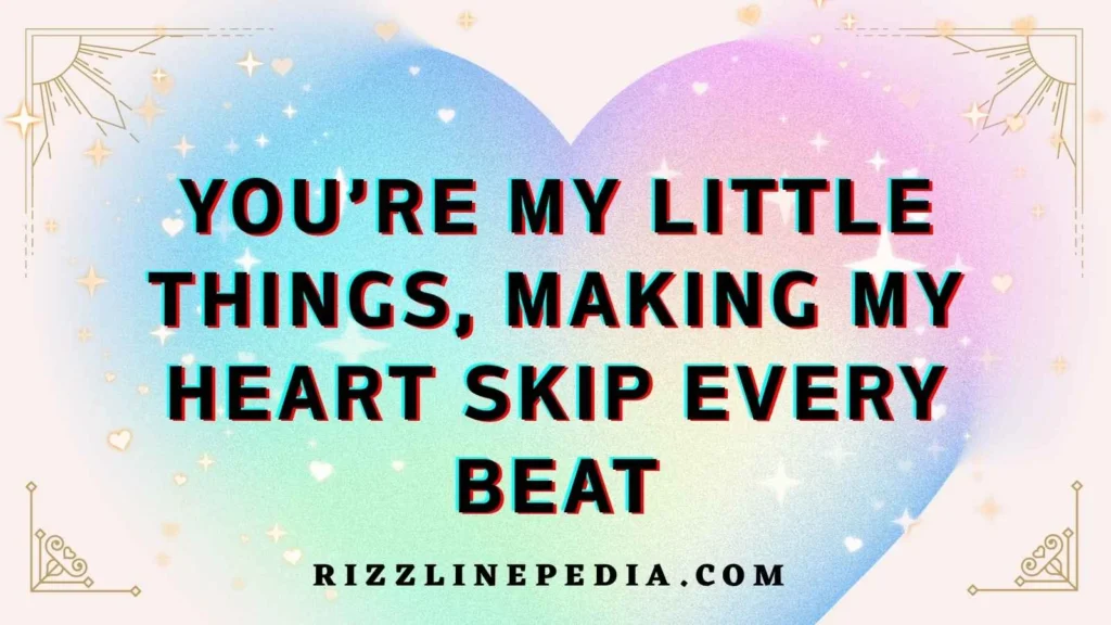 Song Inspired Flirt Lines
