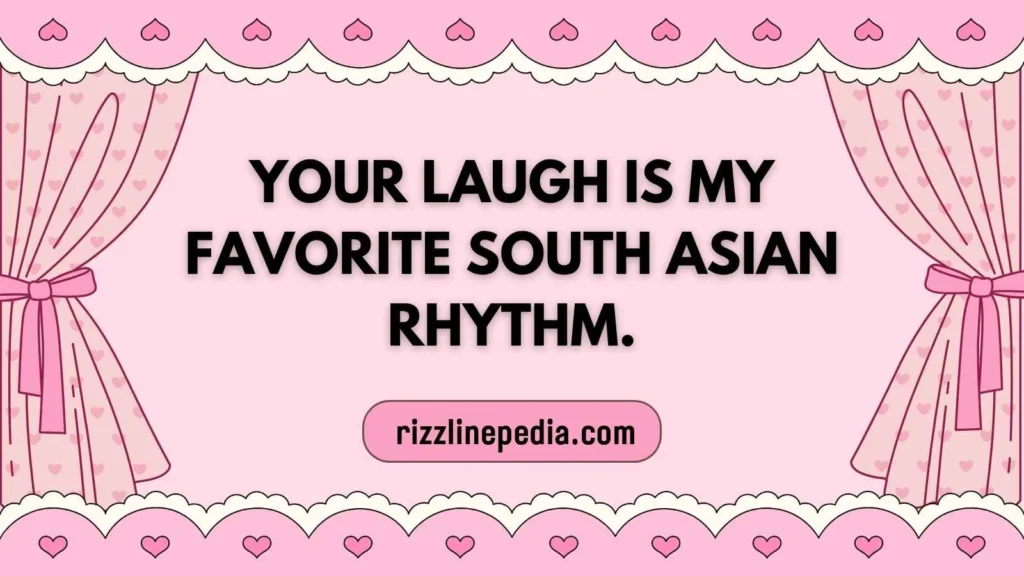 South Asian Swagger Rizz Lines