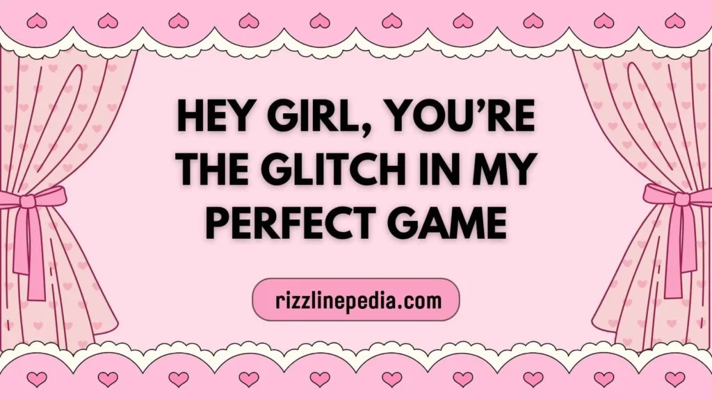 Trendy Hey Girl Rizz Lines