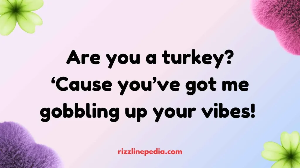Turkey Themed Rizz Lines