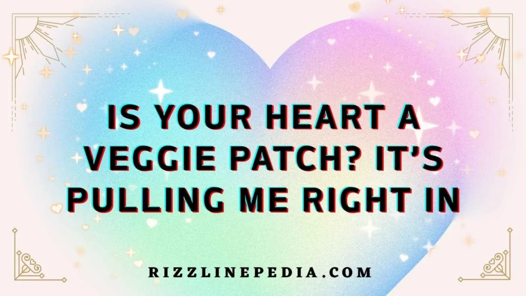 Veggie Themed Flirt Lines