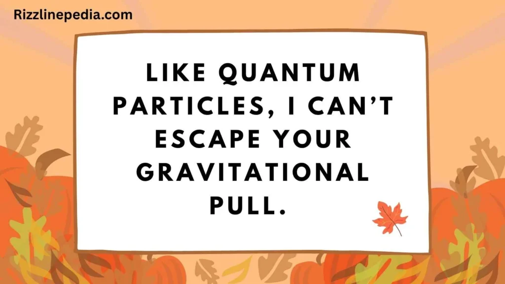 Quantum Physics Rizz Lines